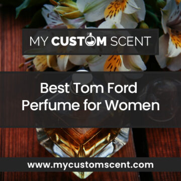 Best Tom Ford Perfume for Women